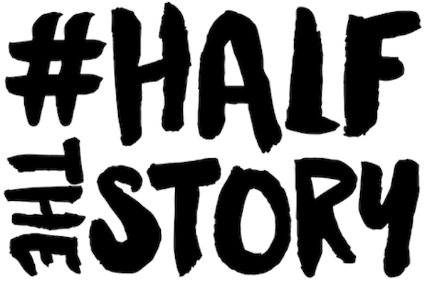Half the Story